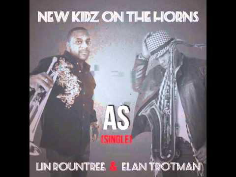 "As" single from New Kidz on the Horns feat. Lin R...