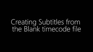 How to Create Subtitles From The Blank Time Code File #subtitles #srt