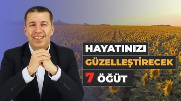 HAYATINIZI GÜZELLEŞTİRECEK 7 ÖĞÜT - Ziya Şakir Yılmaz