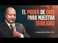 Pr. Bullon - El poder de Dios para nuestra debilidad