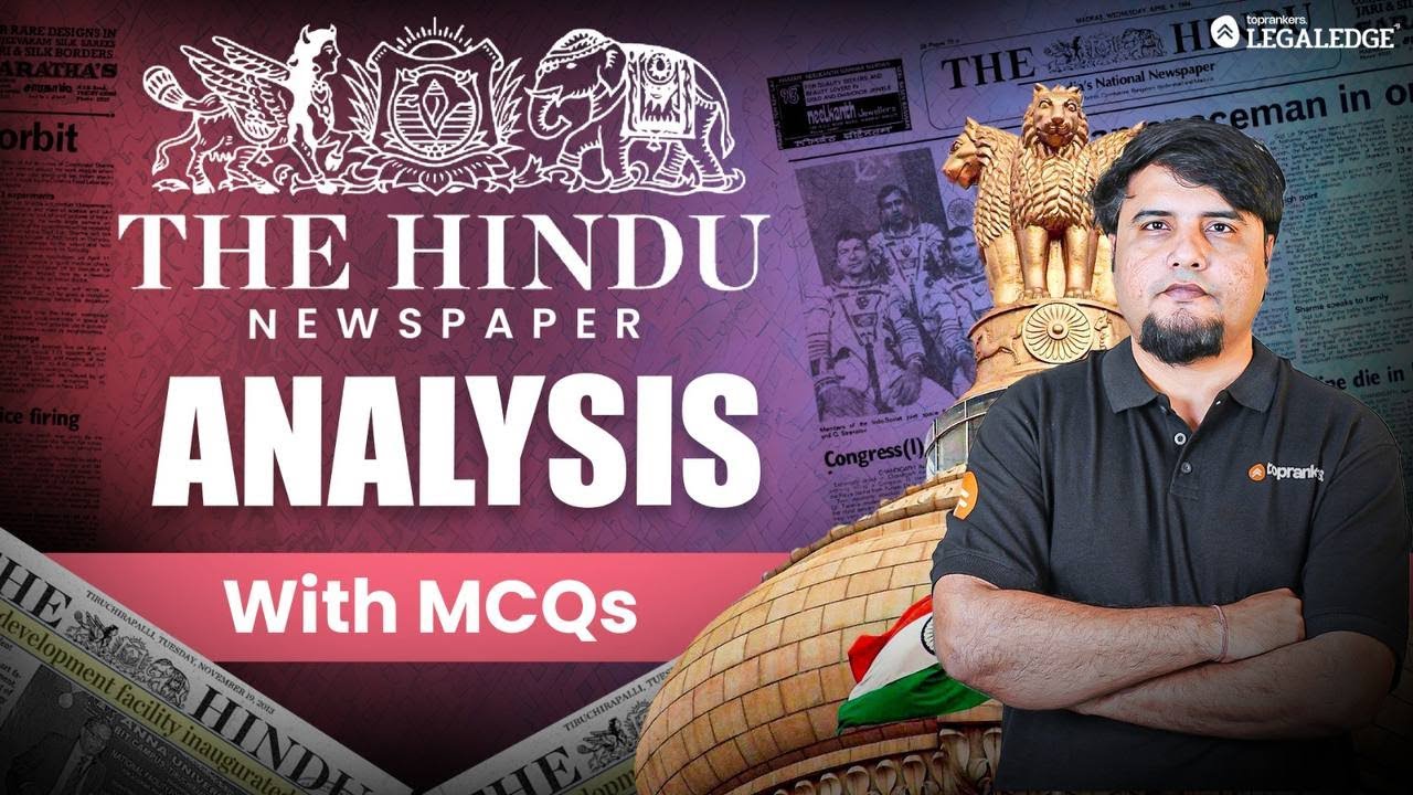 Daily Hindu Newspaper Analysis | 21 September | Current Affairs for CLAT 2026 & Competitive Exams