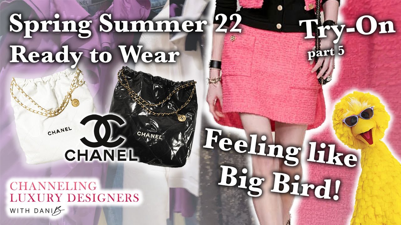 CHANEL Spring Summer 22 Ready to Wear RTW Try on Part 5! PLUS The CHANEL 22  BAG! Channeling Luxury 