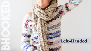 {LeftHanded} How to Crochet a Scarf for the Complete Beginner