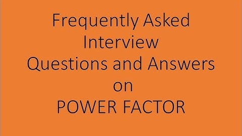 Electrical Engineering Interview Questions and Answers Related to Power Factor