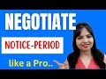 How to reduce notice period  get early relieving 