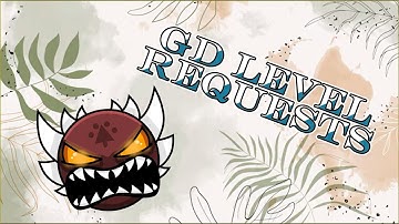 Level Requests! | GD / Geometry Dash | Forms | Mic On