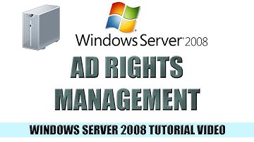 27 Active Directory Rights Management 101 - Windows Server 2008 Tutorial