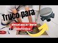 DESATASCAR BOTE SINFÓNICO FÁCIL