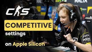 CS2 Competitive Preset - On the M4 Mac Mini