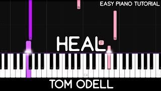 Tom Odell - Heal (Easy Piano Tutorial)