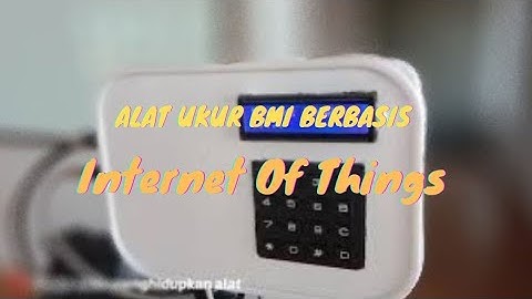 Internet of Things | Alat Pengukur BMI dengan Teknologi IoT (Source Code)