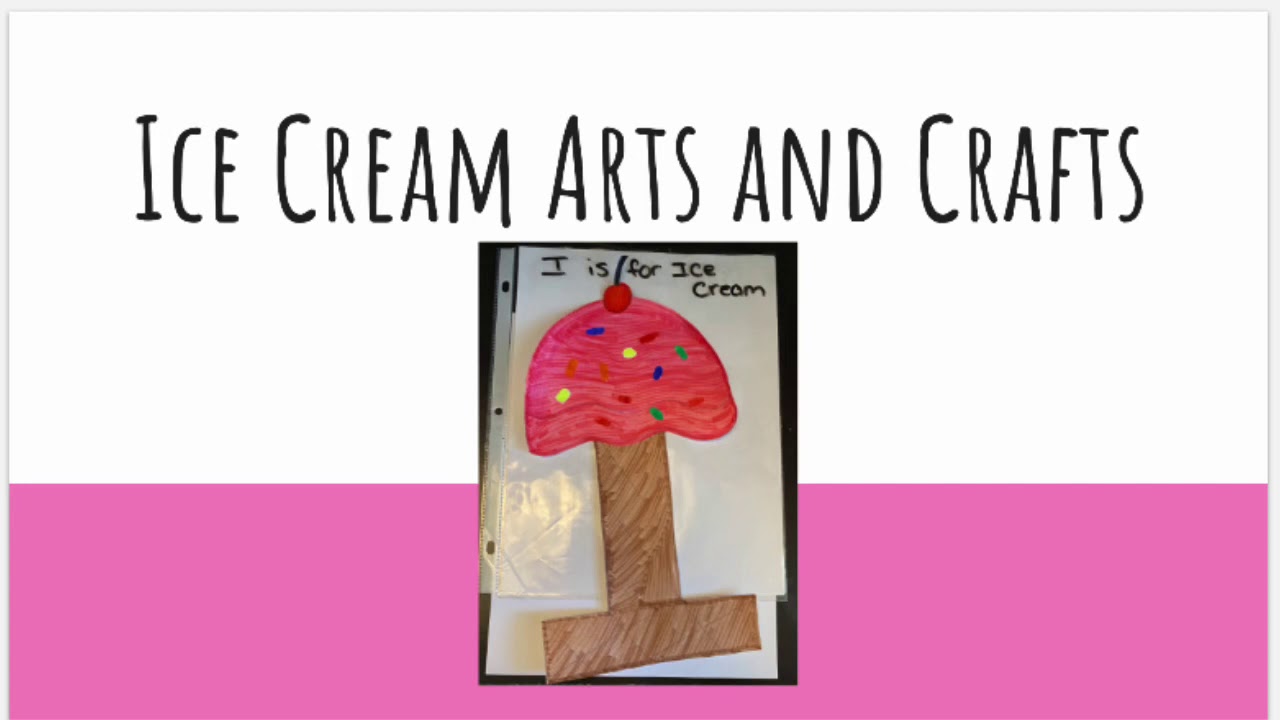 Ice Cream Arts and Crafts - YouTube
