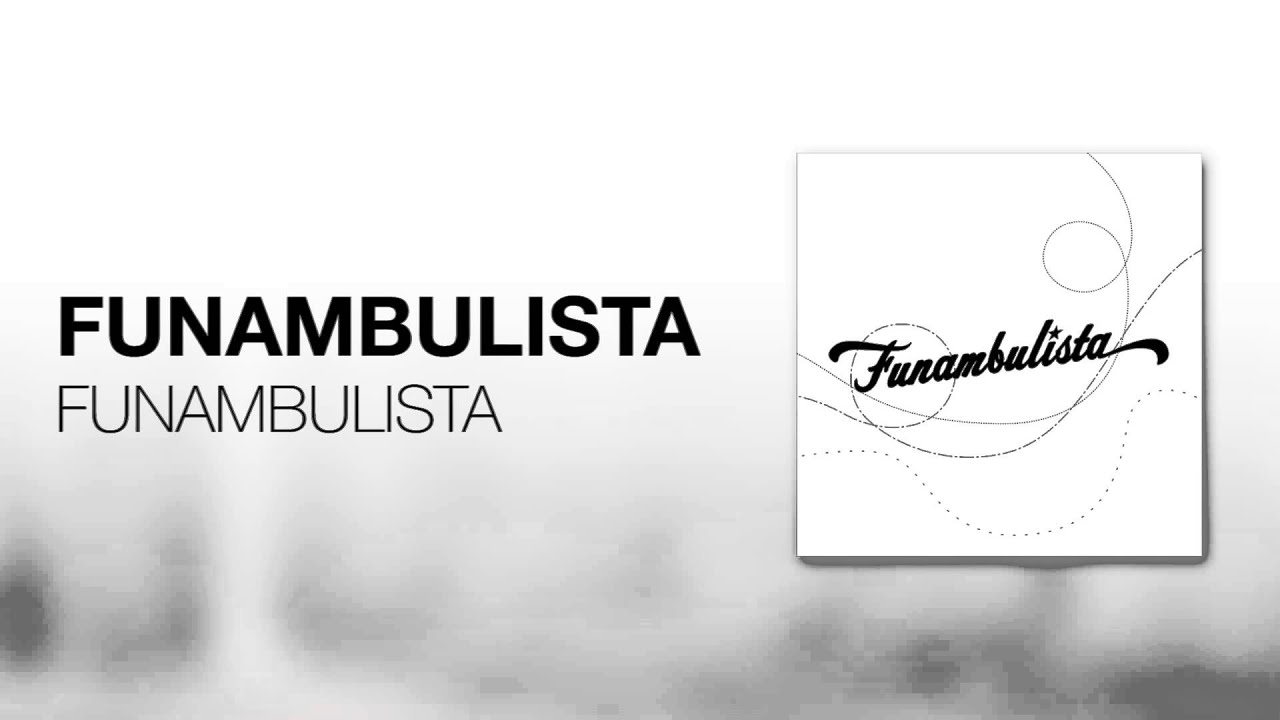 Watch Funambulista - Funambulista (Audio) on YouTube Watch Funambulista - Funambulista (Audio) on YouTube