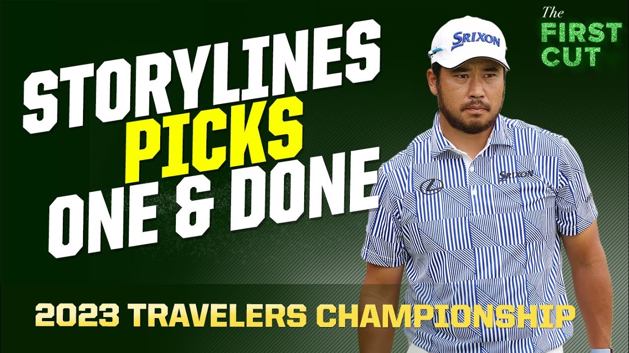 2023 Travelers Championship MEGA Preview - Picks, Storylines, One and Done The First Cut Podcast