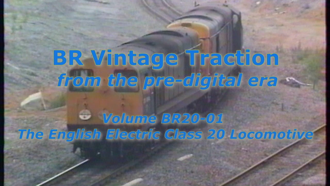 BR Class 20 Locomotives in the Pre Digital Age Vol BR20 01