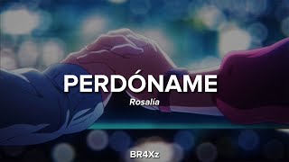 Rosalía - PERDÓNAME (tradução/legendado)