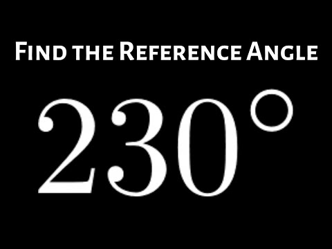 Find the Reference Angle for 230 Degrees