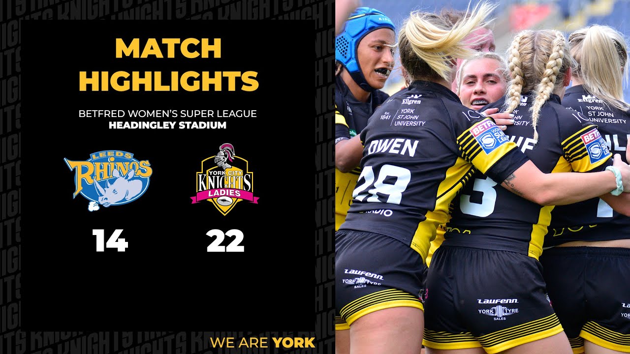 HIGHLIGHTS | Leeds Rhinos 14-22 Knights Ladies