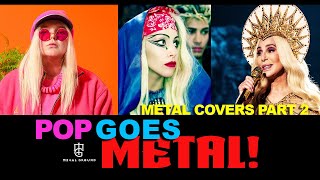 Metal Covers (Pop Goes Metal pt. 2)