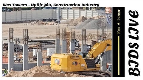Wes Towers – Uplift 360, Construction Industry