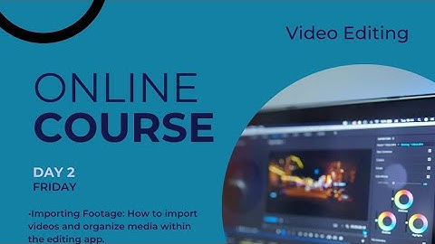 Day 2 / Importing Footage: How to import videos and organize media within the editing app.