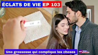 Éclats De Vie 103 Le Test De Grossesse Qui Change Tout