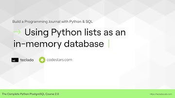 Using Python Lists as a Database - The Complete Python/PostgreSQL Course 2.0.