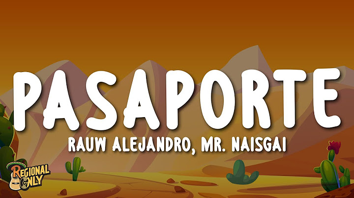 Rauw Alejandro x Mr. NaisGai - PASAPORTE (Letra/Lyrics)