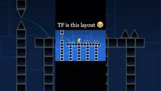 Tf is this layout 😭#gd #robtop #gaming #trending #shorts #fypage #fyp
