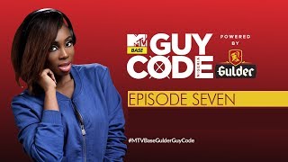 The First Date, Friend Zone, Bad Break Ups & Am I your Daddy |  | MTV Base Gulder Guy Code EP 7