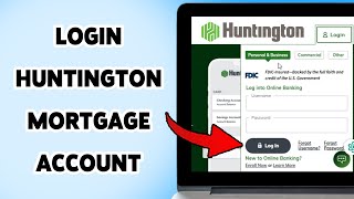 How To Login Huntington Mortgage Account | Guide To Sign Up For Huntington Mortgage Online 2025