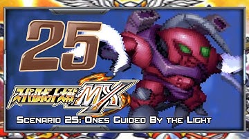Super Robot Wars MX - Walkthrough - Scenario 25 [Ones Guided By the Light]