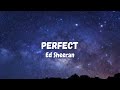 Ed sheeran  perfect lyrics