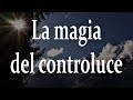 La magia del controluce