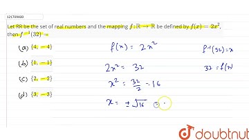 Let RR be the set of real numbers and the mapping f: RR rarr RR be defined by f(x)=2x^(2), then ...