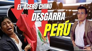 Por Qué El Acero Chino Está Arruinando A Perú?