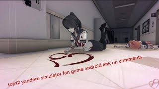 top12 yandere simulator fan game android link on comments🤌