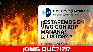 ¡¡¡Dios mío, CME GROUP y NASDAQ ESTÁN LANZANDO XRP !!!! (VAMOS EN VIVO)