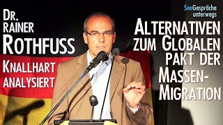 Alternativen zum Globalen Pakt für Massen-Migration - Dr. Rainer Rothfuss