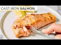 CAST IRON SALMON | crispy skin salmon recipe