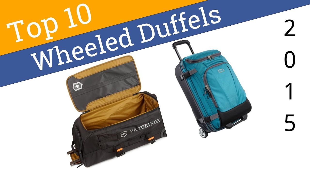 10 Best Wheeled Duffels 2015 YouTube