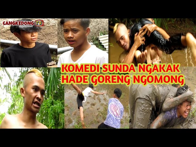 KOMEDI SUNDA NGAKAK || HADE GORENG NGOMONG class=