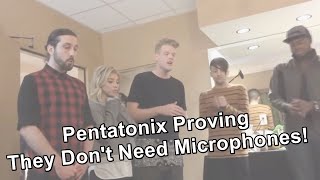 Pentatonix Proving They Don&#39;t Need Microphones