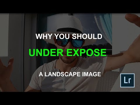WHY YOU SHOULD UNDER EXPOSE AN IMAGE - Landscape Photography Tutorial