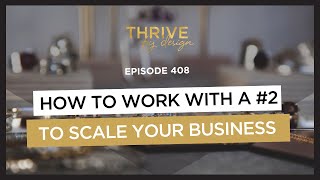EP408: How to Work With a #2 To Scale Your Business