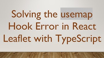 Solving the usemap Hook Error in React Leaflet with TypeScript