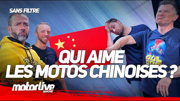 QUI AIME LES MOTOS CHINOISES ? SANS FILTRE | MOTORLIVE