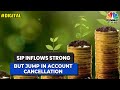 Steady sip inflows in 2022 but account cancellations increase  cnbctv18