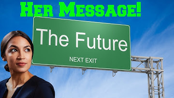 Alexandria Ocasio-Cortez Message from the Future