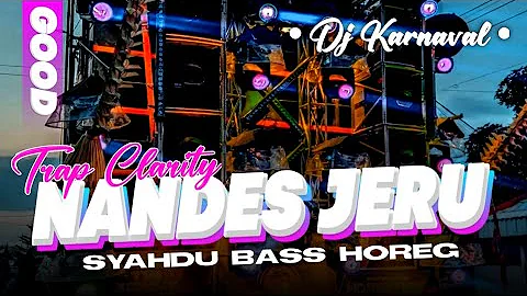 DJ TRAP CLARITY NANDES JERU SYAHDU FULL BASS NGUK HOREG AS KDN KEDIRI FEAT JEMBER DISCJOKY